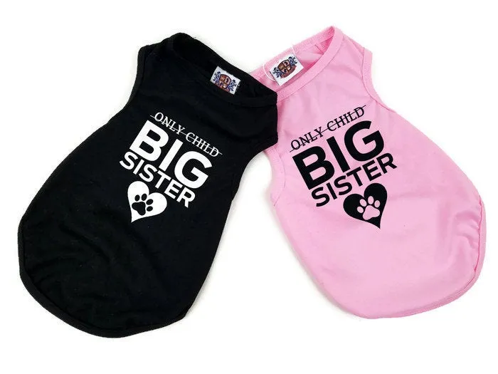 Dog Shirt | Only Child - Big Sister